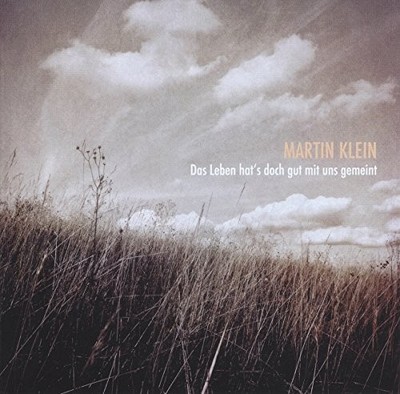 Martin Klein Das Leben Hat's Doch Gut Mit Uns Gemeint (CD) (UK IMPORT)