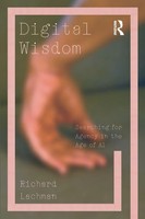 Digital Wisdom | Searching For Agency In The Age Of Ai | Richard Lachman | Buch