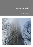 Jonathan Wilkins | Utrecht Rain | Taschenbuch | Englisch (2017) | [.]