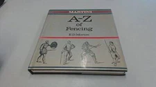 Martini A.to Z.of Fencing - Hardcover By E.D. MORTON - GOOD