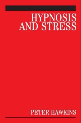 Hypnosis and Stress: A Guide for Clinicians,Peter J. Hawkins- 97
