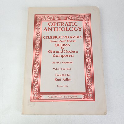 1955 Operatic Anthology Celebrated Arias, Soprano Vol I, Kurt Adler G. Schirmer
