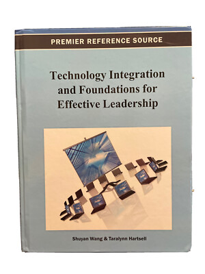 Technology Integration and Foundations for Effective Leadership Wang Hartsell