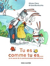 Tu es comme tu es...: OU LE SECRET D..., Cler...