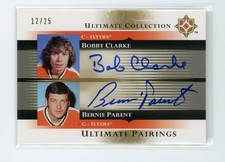 2005-06 Ultimate Collection Pairings Dual Auto /25 Bobby Clarke Bernie Parent