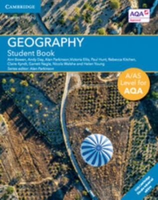 A/AS Level Geography for AQA Student Book with Cambridge Elevate Enhanced Editio