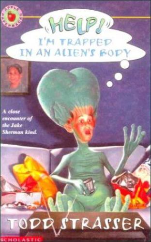 Help! I'm Trapped in an Alien's Body by Todd Strasser (1998, Library ...