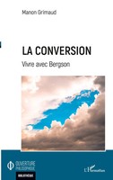 La Conversion | Vivre Avec Bergson | Manon Grimaud | Taschenbuch | FranzöSisch
