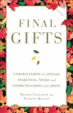 Final Gifts: Understanding the Special Aware- Callanan, 9781451667257, paperback