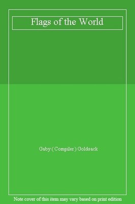 Flags of the World,Gaby ( Compiler ) Goldsack