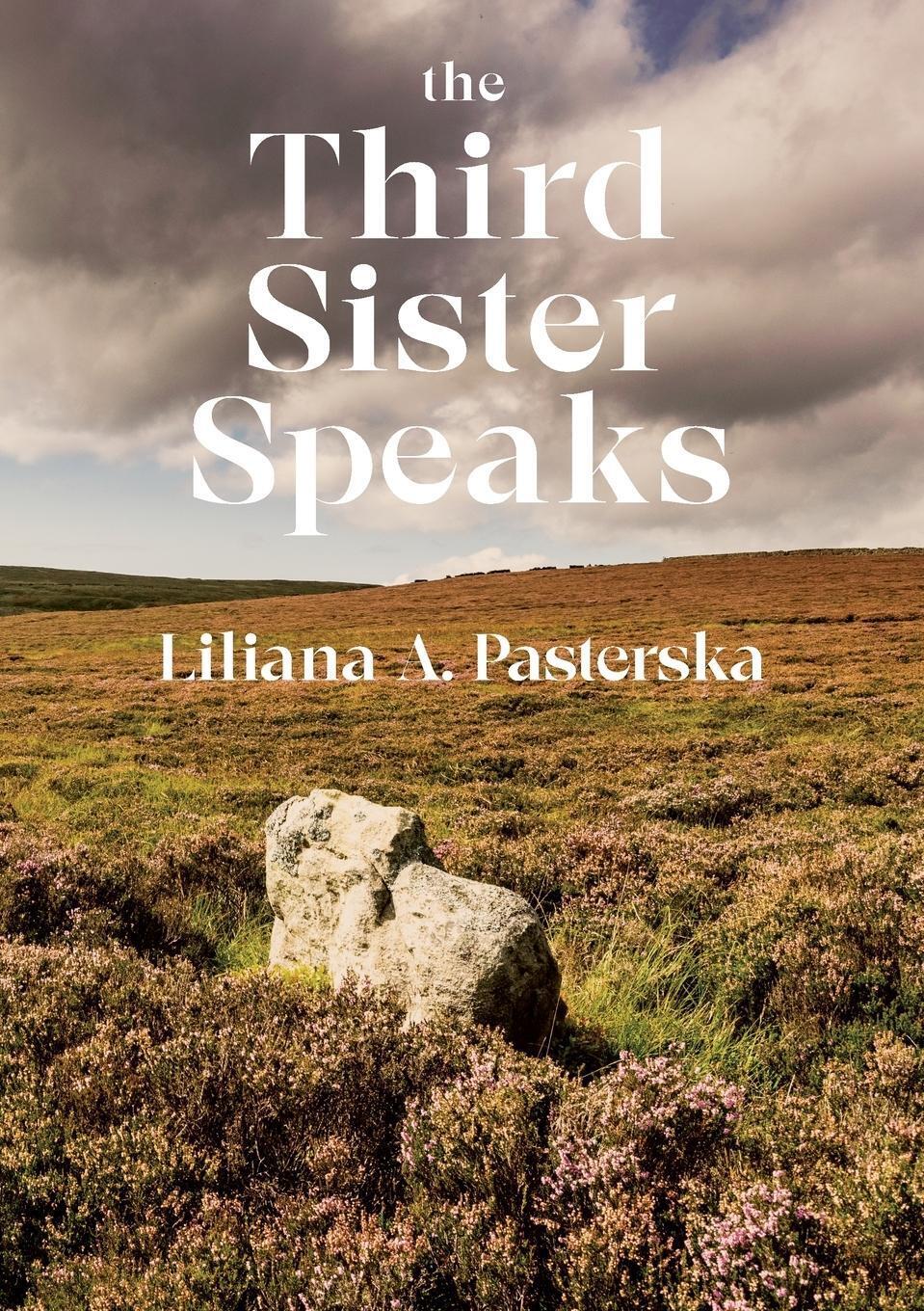 Thumbnail - Liliana A. Pasterska | The Third Sister Speaks | Taschenbuch |