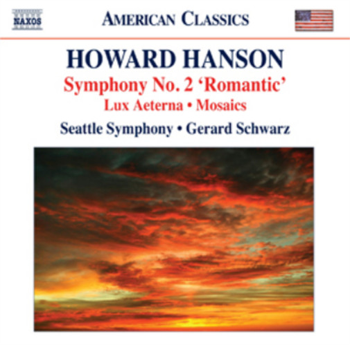 Говард Хэнсон Howard Hanson: Симфония № 2, романтическая/Lux Aeterna/Мозаика (CD)