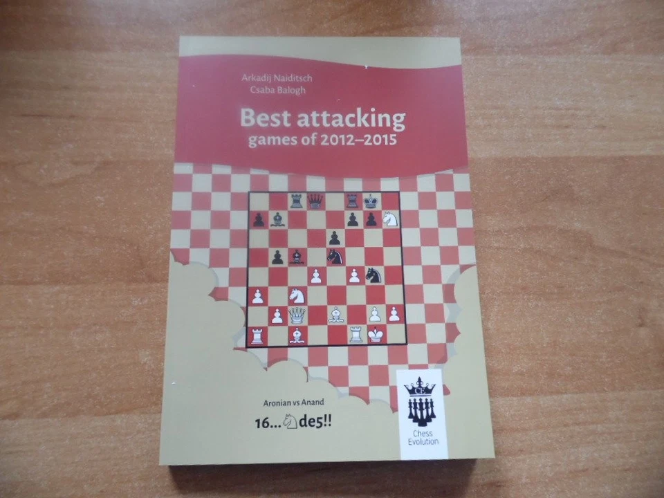 Best attacking games of 2012-2015 by GM Naiditsch + GM Balogh Chess Evolution - Bild 1 von 1