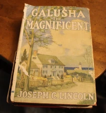 Galusha the Magnificent ~ Joseph C. Lincoln ~ 1921 Appleton HCDJ