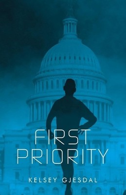 First Priority by Kelsey Gjesdal Paperback Book