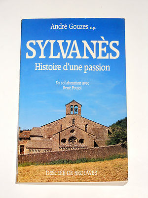 L'Abbaye cistercienne de Sylvanès Aveyron André Gouzes Brusque Frère dominicain
