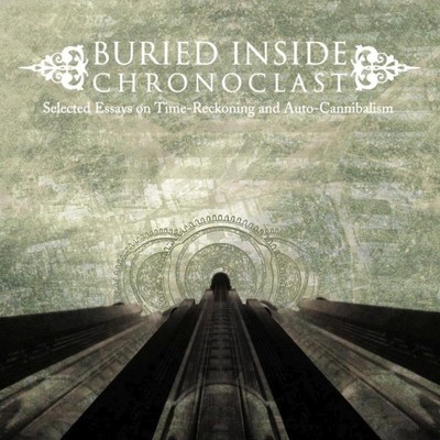 Buried Inside Chronoclast (Vinyl) (UK IMPORT)