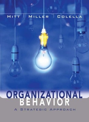 Organizational Behavior: A Strategic Approach By Michael A. Hitt
