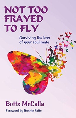 Not Too Frayed to Fly: Survivi - GOOD
