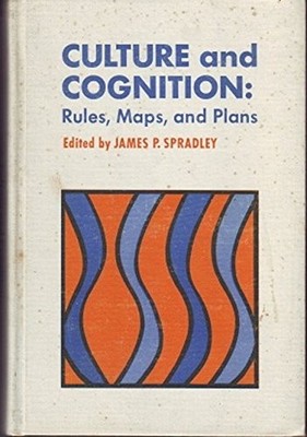 CULTURE AND COGNITION: RULES, MAPS, AND PLANS, (CHANDLER By James P Spradley VG+