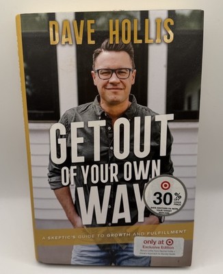 Get Out of Your Own Way By Dave Hollis   Hardcover