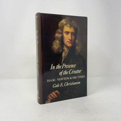 In the Presence of the Creator: Isaac Newton and His Times Buch Macmillan USA