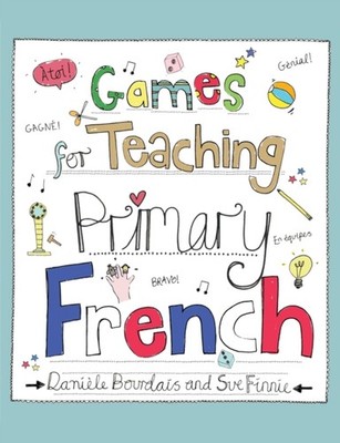 GAMES FOR TEACHING PRIMARY FRENCH by Daniele Bourdais Paperback Self Help