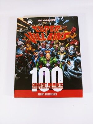 DC Comics Super Villains 100 Greatest Moments HC