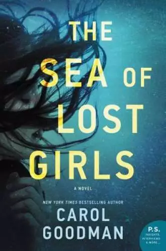 The Sea of Lost Girls: A Novel - Paperback By Goodman, Carol - GOOD