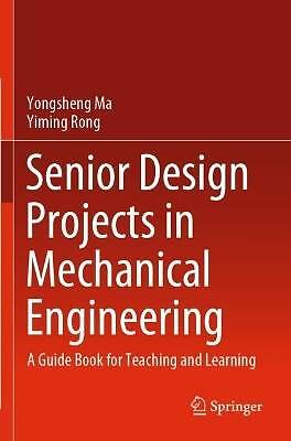 Senior Design Projects in Mechanical Engineering,