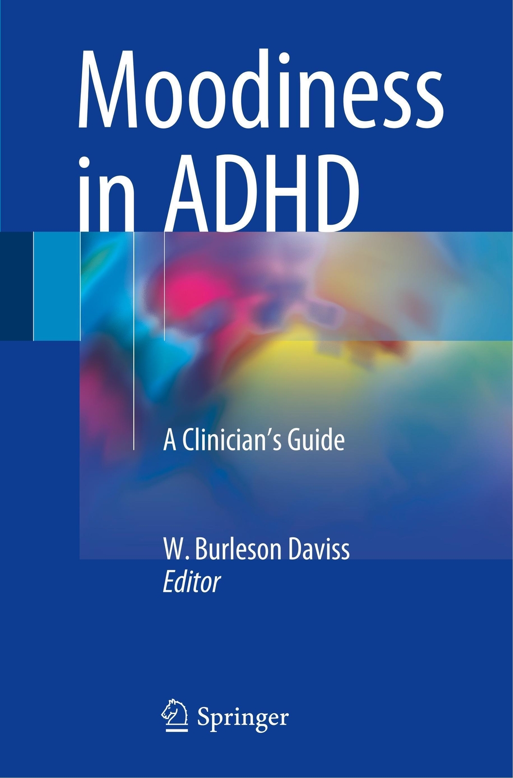 Thumbnail - Moodiness In Adhd | A Clinician's Guide | W. Burleson Daviss |