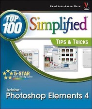 Adobe Photoshop Elements 4: Top 100 Simplified Tips  Tricks
