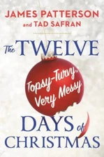 The Twelve Topsy-Turvy, Very Messy Days of Christmas: Inspiration for the...