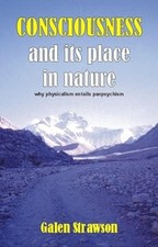 Consciousness and Its Place in Nature: Does P...