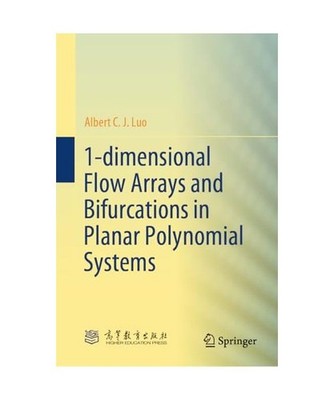 1-dimensional Flow Arrays and Bifurcations in Planar Polynomial Systems, Luo, Al