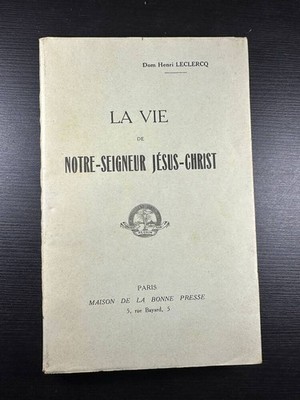 Das Leben unseres Herrn Jesus Christus | Dom Henri Leclercq | Guter Zustand