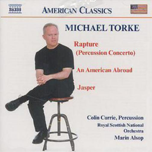 Michael Torke Rapture, An American Abroad & Jasper (CD) Album