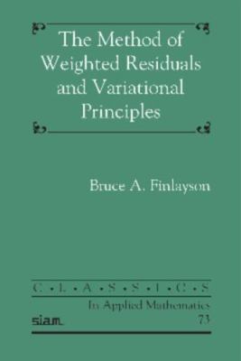 Method of Weighted Residuals and Variational Principles, Paperback by Finlays...