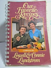 Our Favorite Recipes by Lowell & Connie Lundstrom 1981 Spiral Paperback