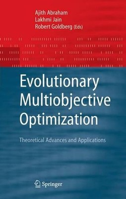 Evolutionary Multiobjective Optimization: Theoretical Advances and Applications 