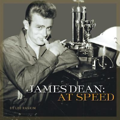 James Dean: At Speed by Lee Raskin