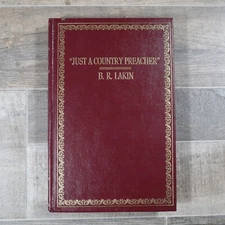 Old Time Gospel Hour Just a Country Preacher by B.R. Larkin Hardcover Religious