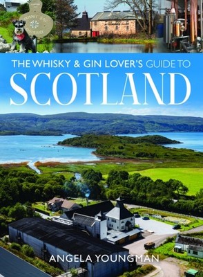 WHISKY & GIN LOVERS GUIDE TO SCOTLAND by YOUNGMAN, ANGELA Paperback Self Help