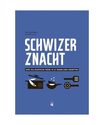 Schwizer Znacht: Eine kulinarische Reise in 52 heimeligen Rezepten: Eine kulinar