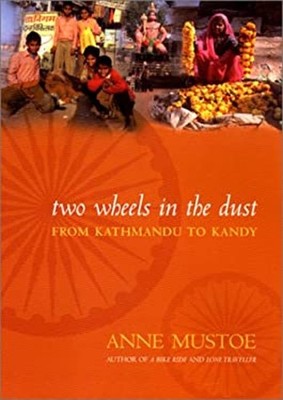 Zwei Räder Im Staub: Von Kathmandu Nach Kandy Hardcover Anne M