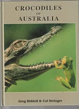 CROCODILES OF AUSTRALIA - GREG BIDDELL & COL STRINGER