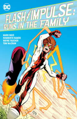 Flash/Impulse: Runs in the Family by Mark Waid: New