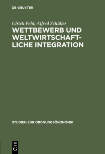 Wettbewerb Und Weltwirtschaftliche Integration Triebkräfte Des