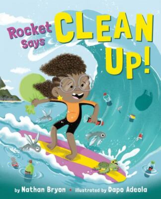 Rocket Says Clean Up! by Bryon, Nathan