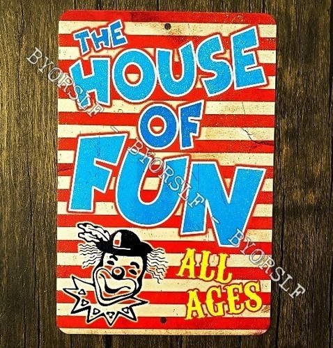 Metal Sign The HOUSE OF FUN amusement park street fair midway carnival clown ha